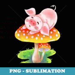 pig on mushroom - premium sublimation digital download