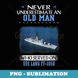 uss lang ff-1060 veterans day father day - creative sublimation png download