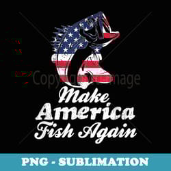make america fish again veterans - instant sublimation digital download