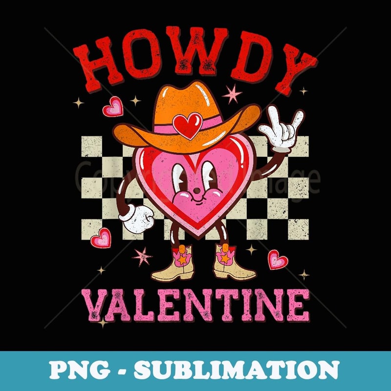 Retro Groovy Vanlentines Day Western Howdy Valentine Heart - Sublimation Digital Download