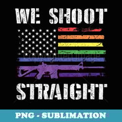 gay veteran we shoot straight lgbt veterans day - artistic sublimation digital file