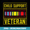 Child Support Veteran T -Veteran Day - Elegant Sublimation PNG Download