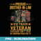 Proud Brother-In-Law Of Vietnam Veteran Patriotic US Vet - Exclusive Sublimation Digital File