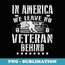 memorial day in america we leave no veteran behind -military - png transparent sublimation design