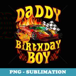 daddy of the birthday boy funny party racing supercar fan - modern sublimation png file