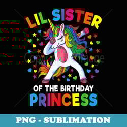 lil sister of the birthday princess dabbing unicorn party - creative sublimation png download