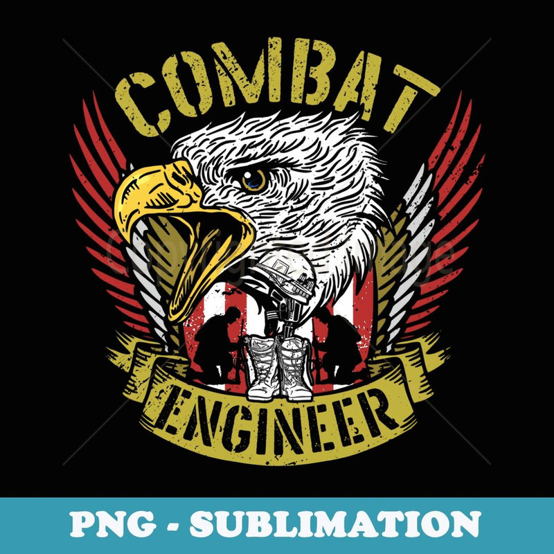 Combat Engineer Veterans Veteran's Day Combat Veteran - Stylish Sublimation Digital Download