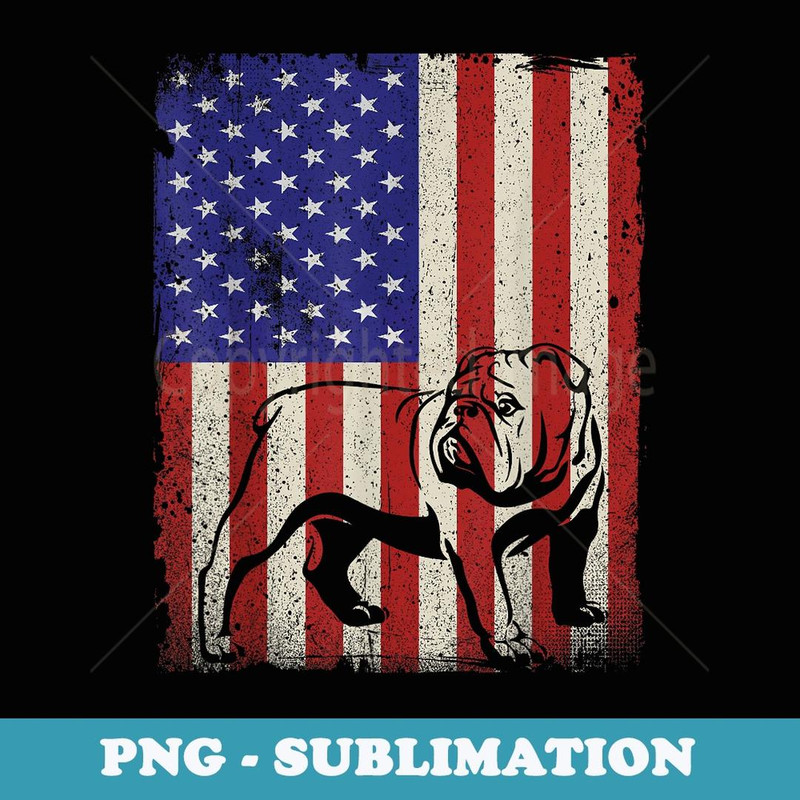 American Flag Best English Bulldog Dad Ever Dog Dad - Vintage Sublimation PNG Download