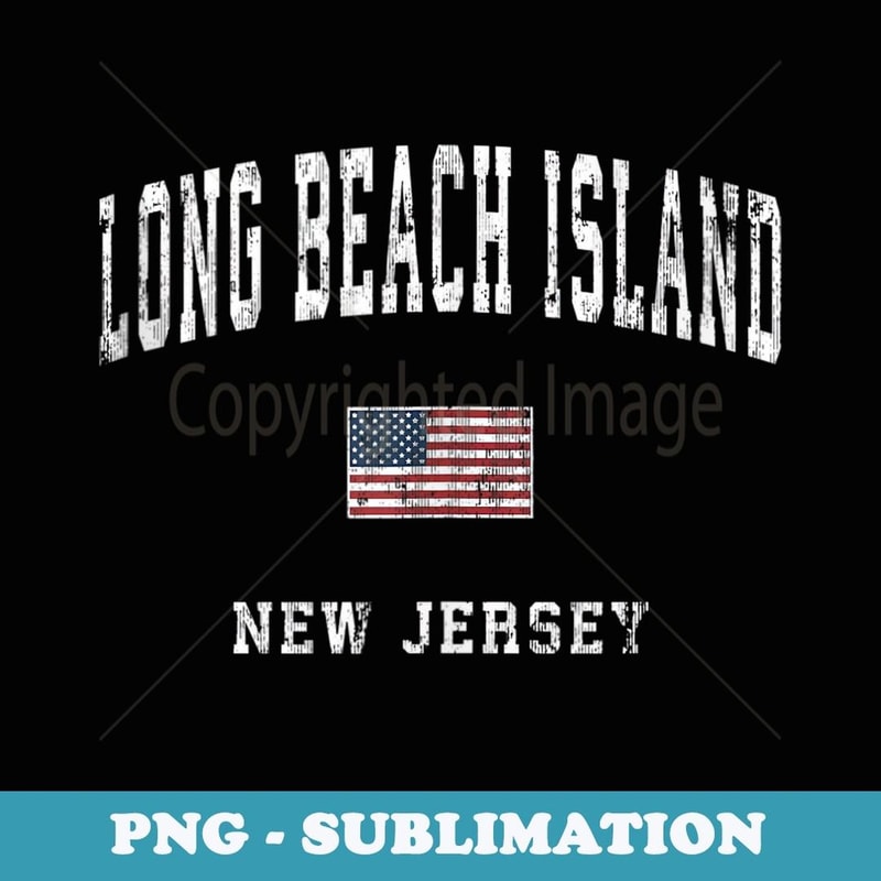 Long Beach Island New Jersey NJ Vintage American Flag Sports - Instant Sublimation Digital Download