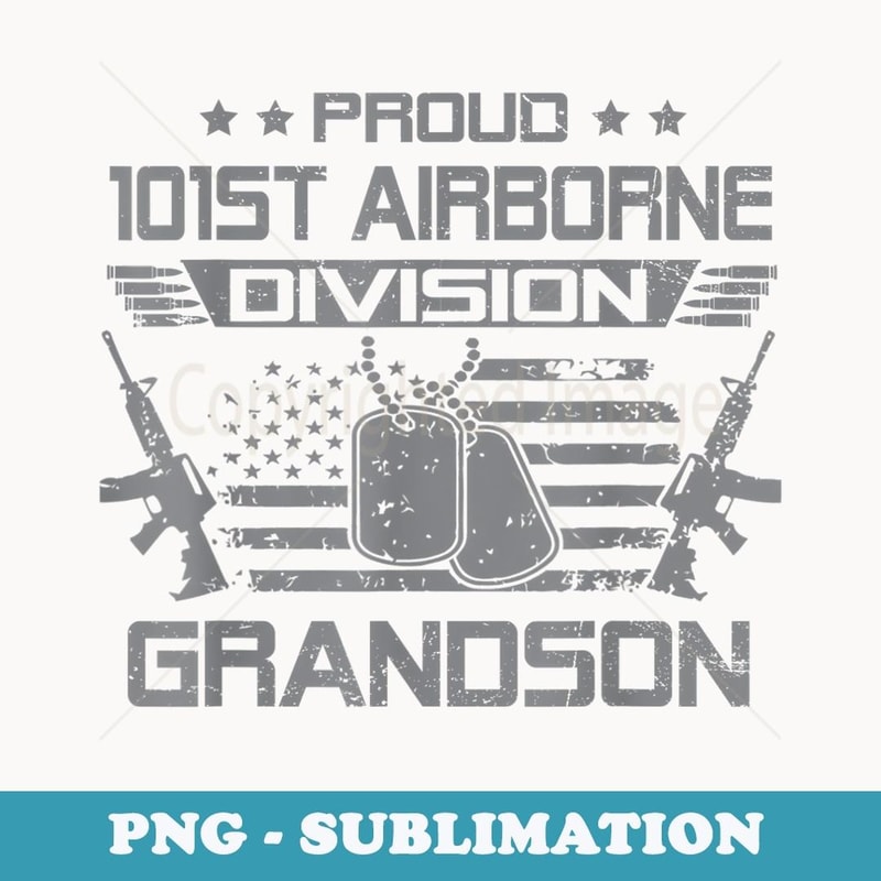 Proud 101st Airborne Division Grandson US Military Veteran - High-Resolution PNG Sublimation File
