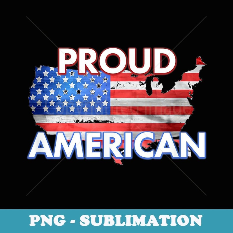 America PROUD AMERICAN USA Map Military Vet - Aesthetic Sublimation Digital File