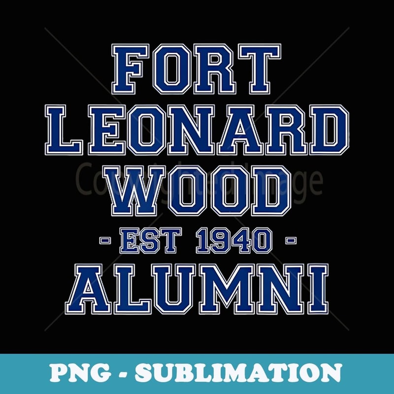 Fort Leonard Wood Alumni College Themed Army Veteran - Retro PNG Sublimation Digital Download