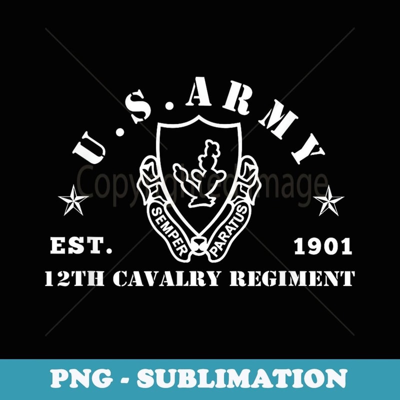 12th Cavalry Regiment Fort Hood Texas US Army Veteran Day - Special Edition Sublimation PNG File
