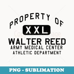 property of walter reed athletic department - premium png sublimation file