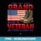 Veteran Grand Grandpa USA Flag 4th Of July - PNG Transparent Sublimation Design