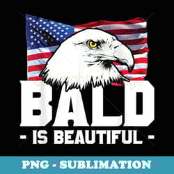 bald is beautiful patriotic american eagle - png sublimation digital download
