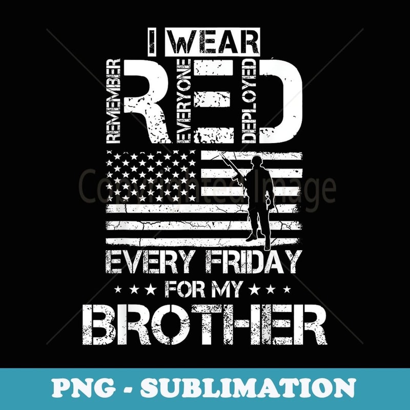 I Wear Red For Brother - Special Edition Sublimation PNG File