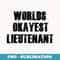 Worlds Okayest Lieutenant Funny Military - Stylish Sublimation Digital Download