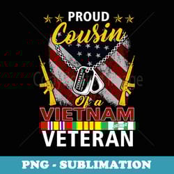 proud cousin of a vietnam veteran - veteran memorial day