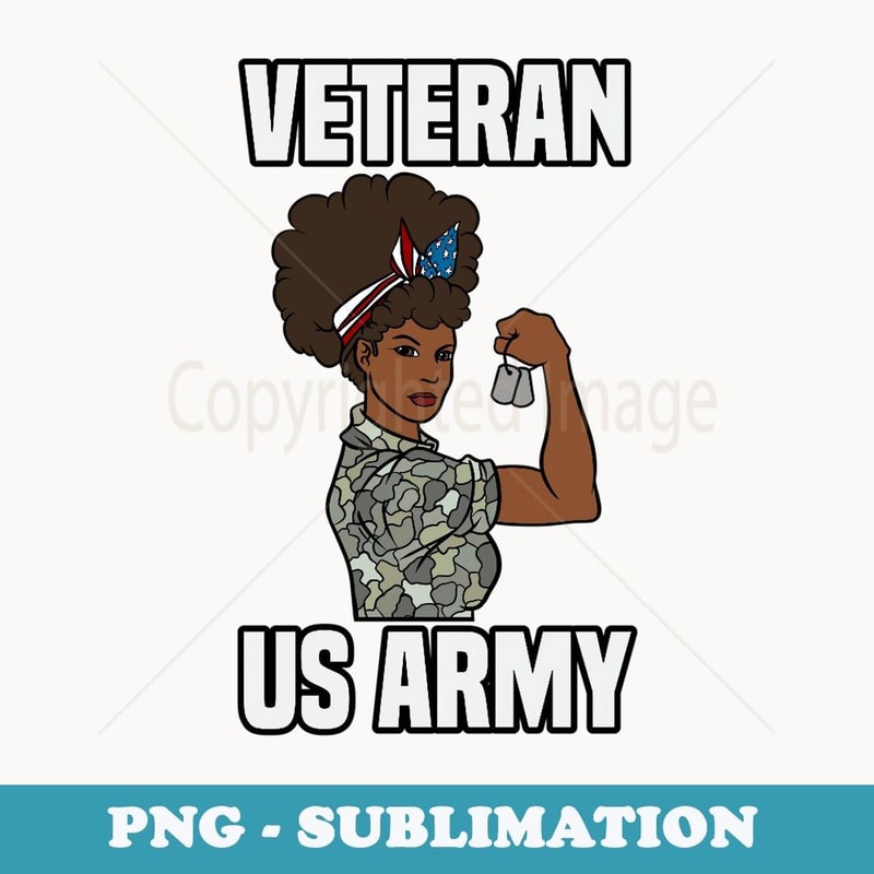 Female Melanin Veteran of the US Army Soldier Veterans Day - Exclusive PNG Sublimation Download
