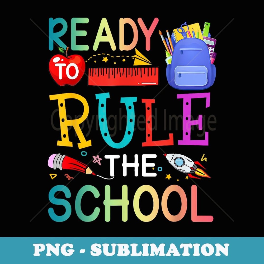 KIDS Ready To Rule The School Back To School boys - PNG Sublimation Digital Download