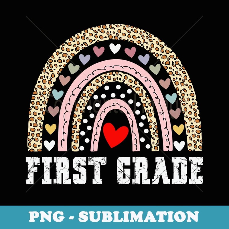 First Grade Rainbow Girls Boys Teacher Team 1st Grade Squad - Stylish Sublimation Digital Download