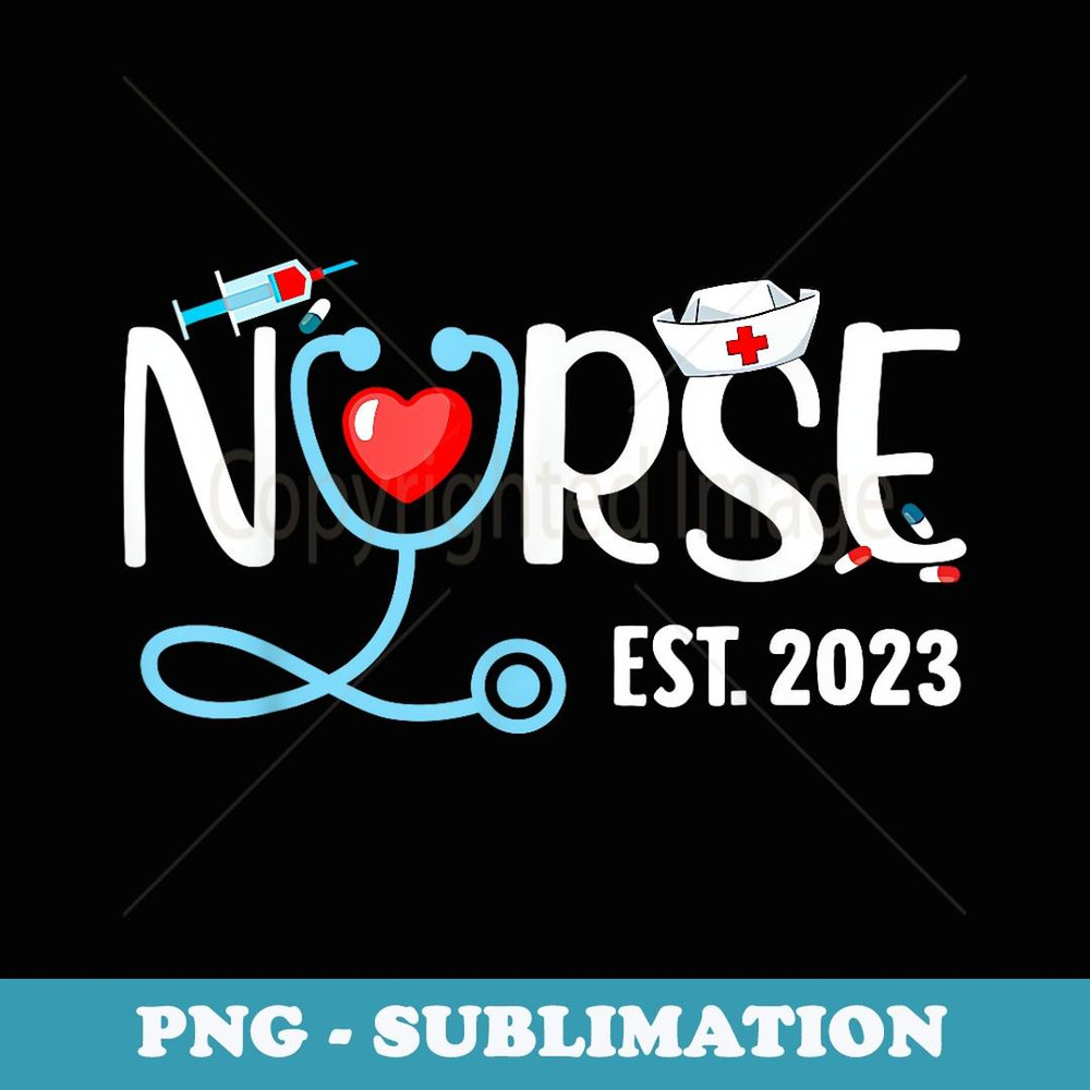 Nurse Est 2023 RN Nursing School Graduation Graduate Girls - Sublimation Digital Download