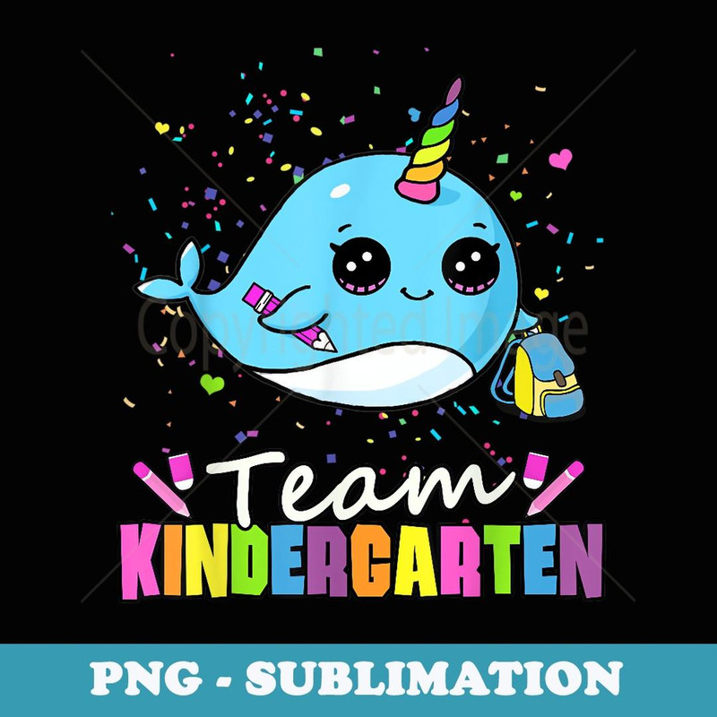 Team Kindergarten Narwhal Kid Kinder Cute Teacher Student - Stylish Sublimation Digital Download