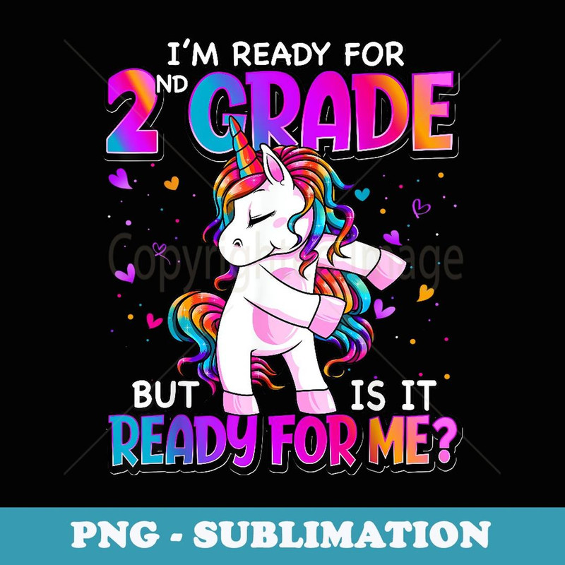 I'm Ready For 2nd Grade Back To School 2nd Grade Girls - Instant PNG Sublimation Download