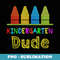 Kindergarten Dude Back To School Outfit for - PNG Sublimation Digital Download