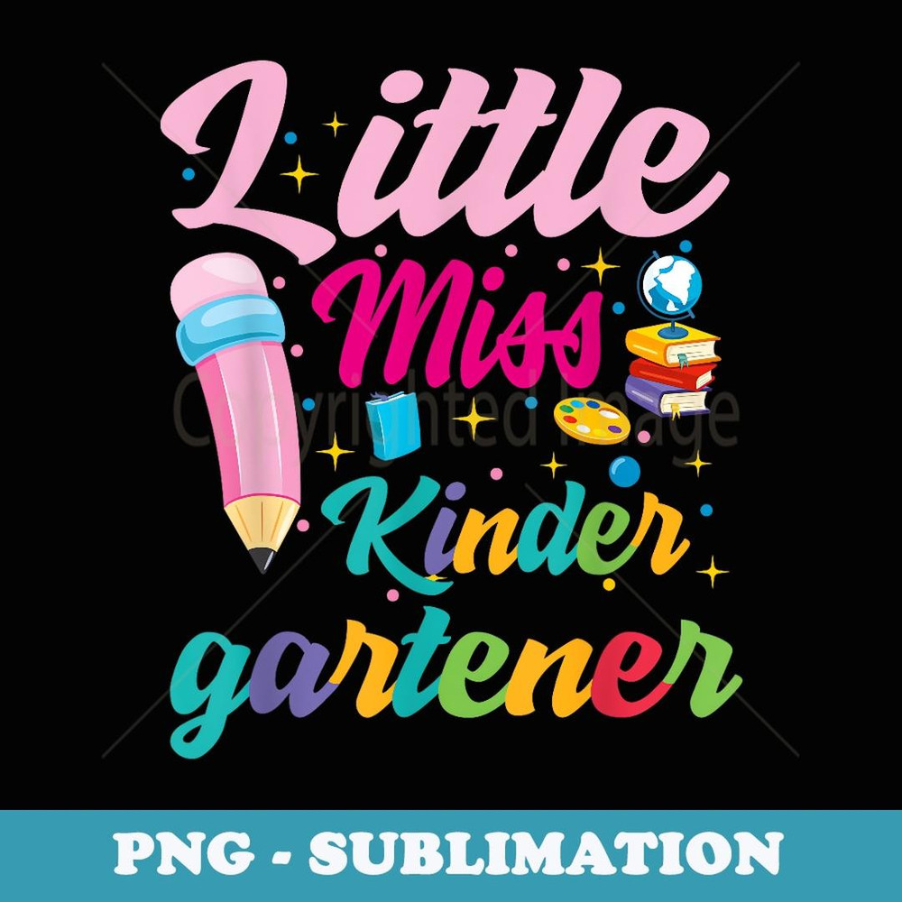 little miss Kindergarten Grader girls 1st day back to school - Aesthetic Sublimation Digital File