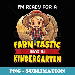 cute kindergarten ready for back to school farmer girl - creative sublimation png download