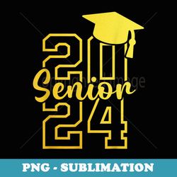 senior 24 class of 2024 back to school graduation - premium sublimation digital download
