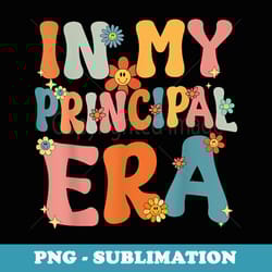 in my principal era retro groovy back to school principal - instant png sublimation download