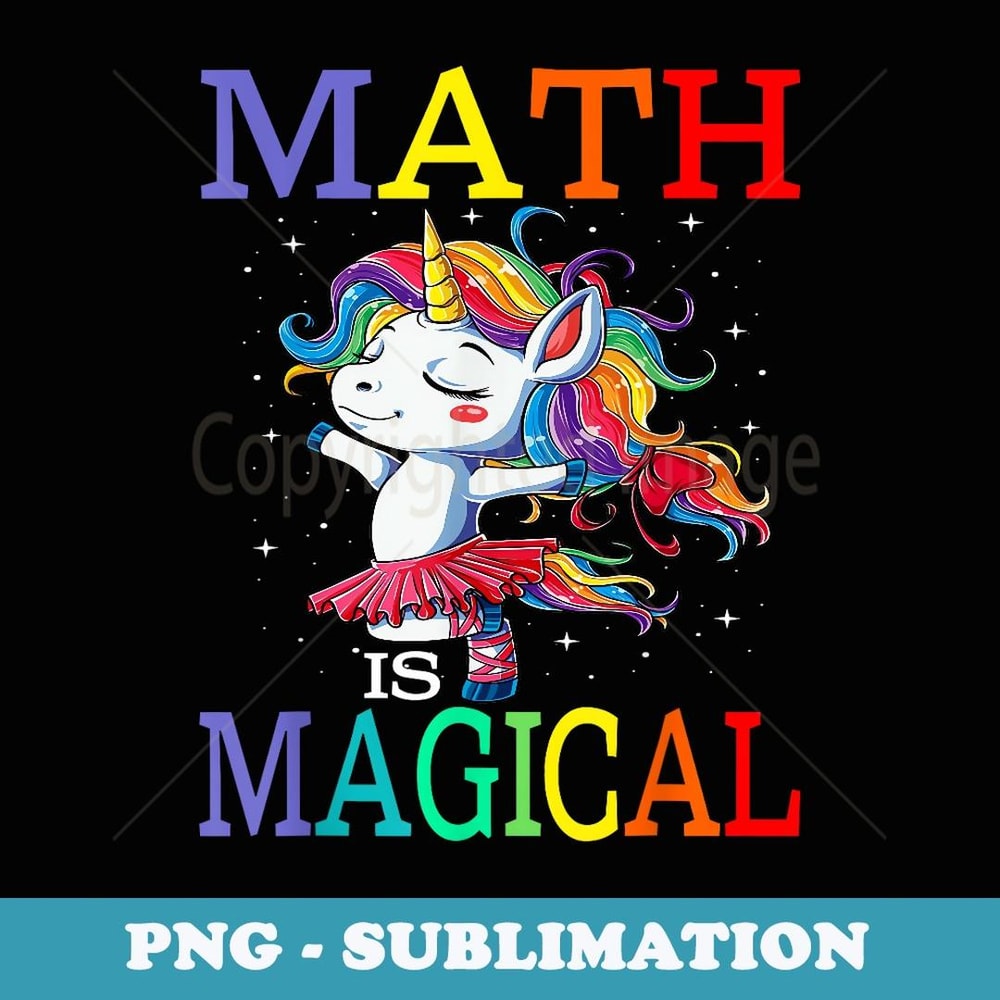 Math Is Magical Unicorn Back To School - Digital Sublimation Download File