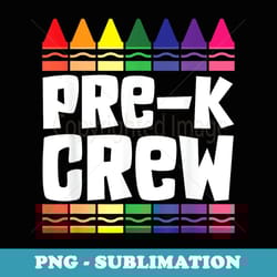 preschool crew pre-k tribe back to school teacher student - premium png sublimation file