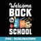 Welcome Back To School Funny Teachers Students s - Elegant Sublimation PNG Download