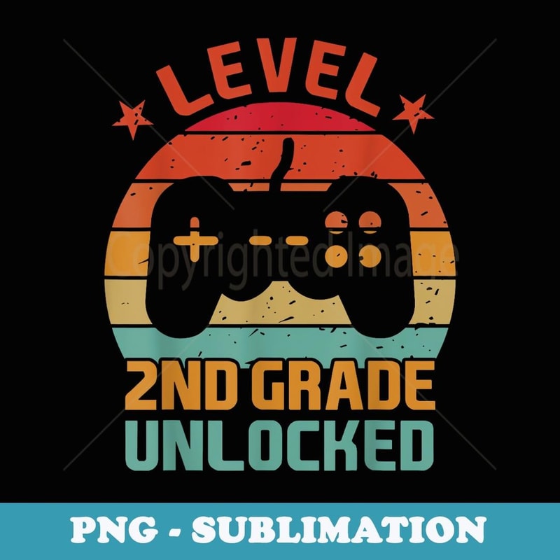 Retro Level 2nd Grade Unlocked Back To School First Day Boys - Aesthetic Sublimation Digital File