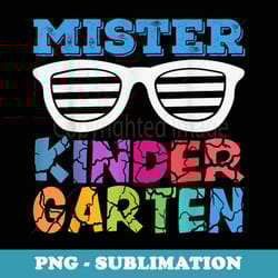 mister kindergarten dude first day of kindergarten kid boy - premium sublimation digital download