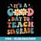 It's a Good Day To Teach 5th Grade Teacher Back To School - Sublimation Digital Download