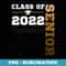Class of 2022 Senior Year 22 Melanin HBCU Colors - Elegant Sublimation PNG Download