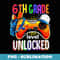 Gamer Back To School Gamepad Sixth 6th Grade Level Unlocked - Signature Sublimation PNG File