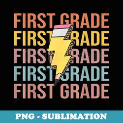 first grade teacher lightning pencil bolt back to school - trendy sublimation digital download