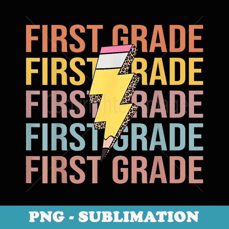 First Grade Teacher Lightning Pencil Bolt Back To School - Trendy Sublimation Digital Download