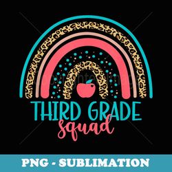 first day of school third grade squad leopard rainbow - digital sublimation download file