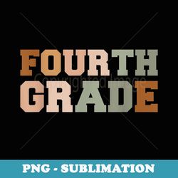 fourth grade team teacher retro back to school teach - sublimation digital download