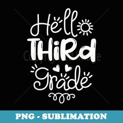 hello third grade fun 3rd grade back to school - png transparent sublimation file