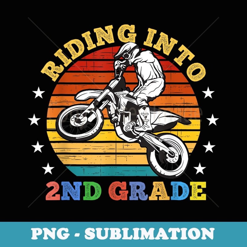 Riding Into Second Grade Dirt Bike School Motocross Sunset - Unique Sublimation PNG Download