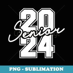 senior 24 class of 2024 for college high school senior - stylish sublimation digital download