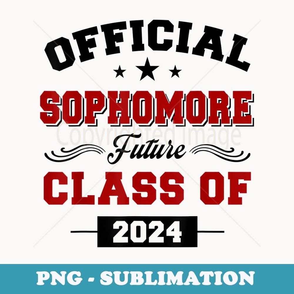 Official Sophomore Future Class Of 2024 Funny Back To School - PNG Sublimation Digital Download